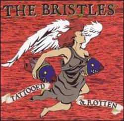 The Bristles : Tattooed and Rotten